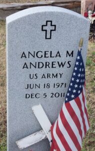 White marble gravestone reading, Angela M Andrews, US Army, Jun 118 1971 Dec 5 2011.