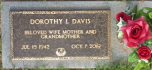 Gravestone reading "Dorothy L Davis, beloved wife, mother, and grandmother. July 15, 1942 to October 17, 2019."